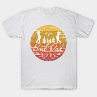 Best Dad Ever, Golf player Dad , Father, Papa Nature. T-Shirt